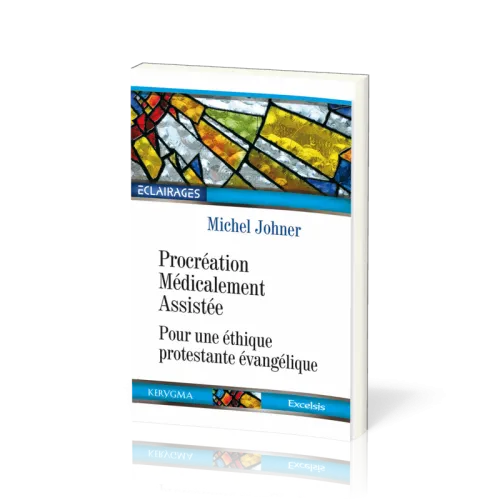 Procréation médicalement assistée - Pour une éthique protestante évangélique