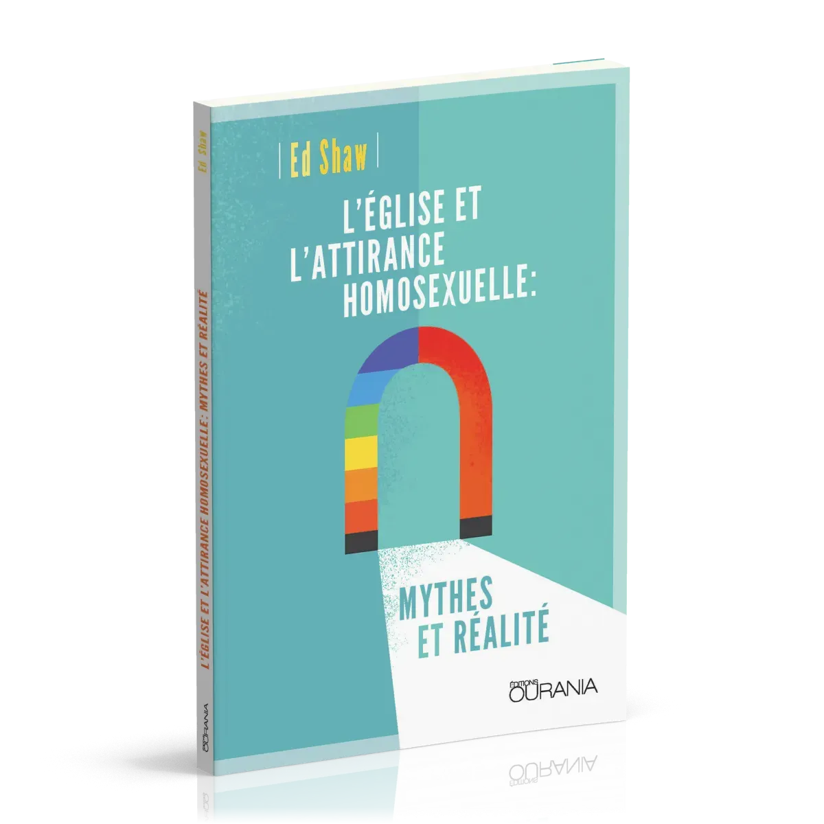 Eglise et l'attirance homosexuelle : mythes et réalité