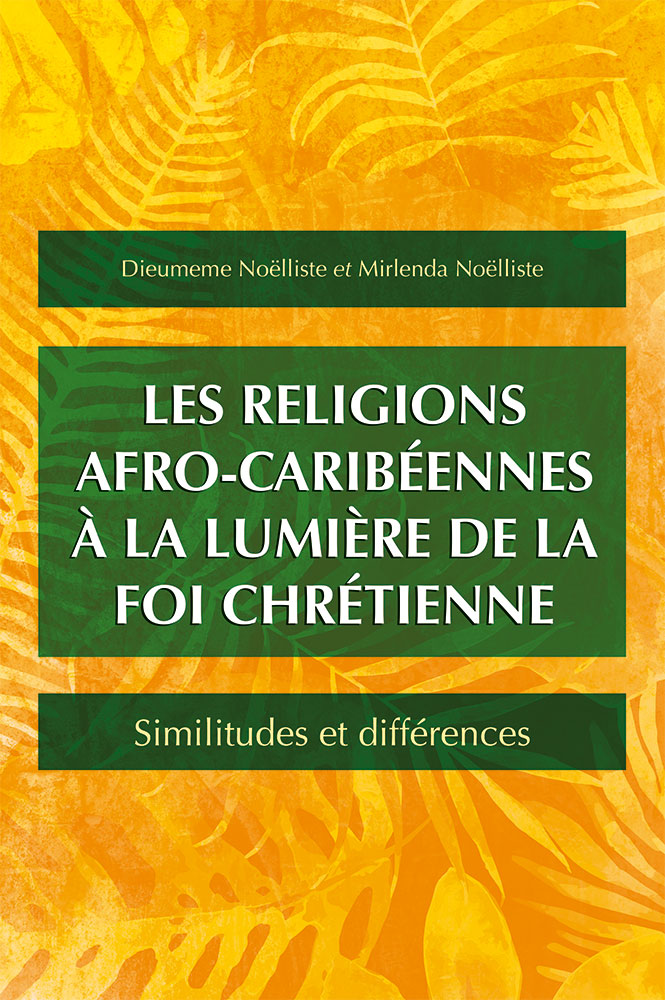 Religions afro-caribéennes à la lumière de la foi chrétienne (Les)