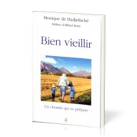 BIEN VIEILLIR - UN CHEMIN QUI SE PREPARE