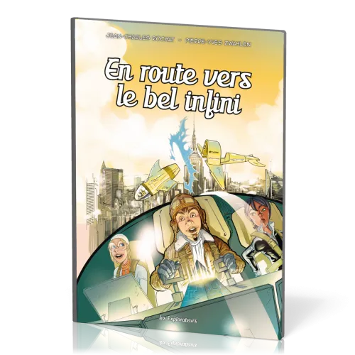 En route vers le bel infini - Les explorateurs BD - Tome 8