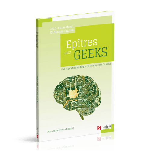 Epîtres aux Geeks - Une approche analogique de la science et de la foi