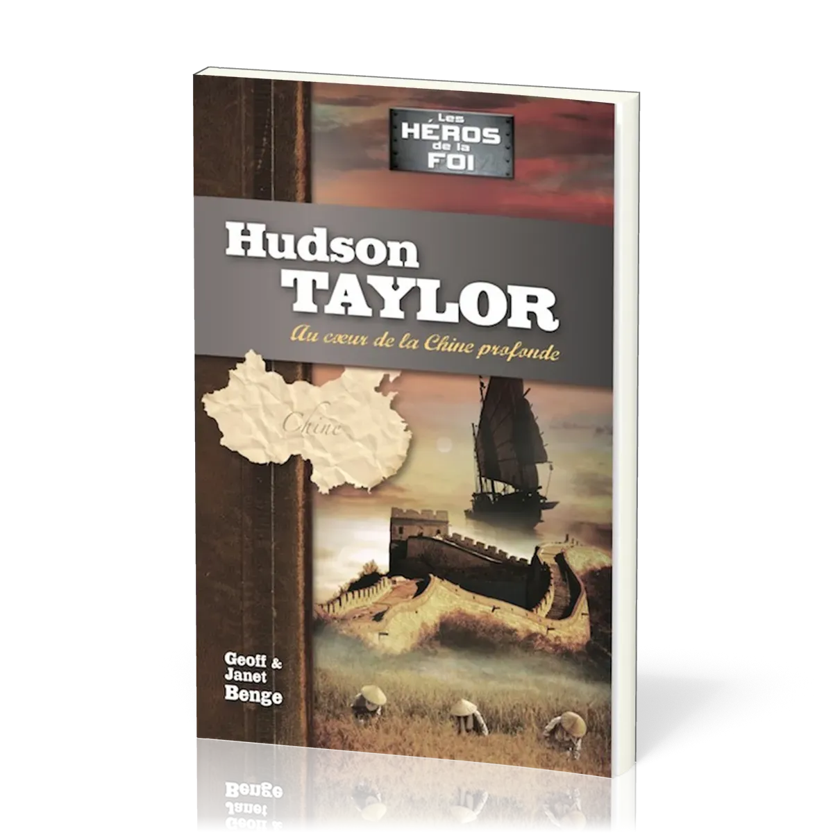 Hudson Taylor - Au coeur de la Chine profonde