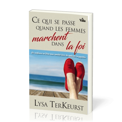 Ce qui se passe quand les femmes marchent dans la foi