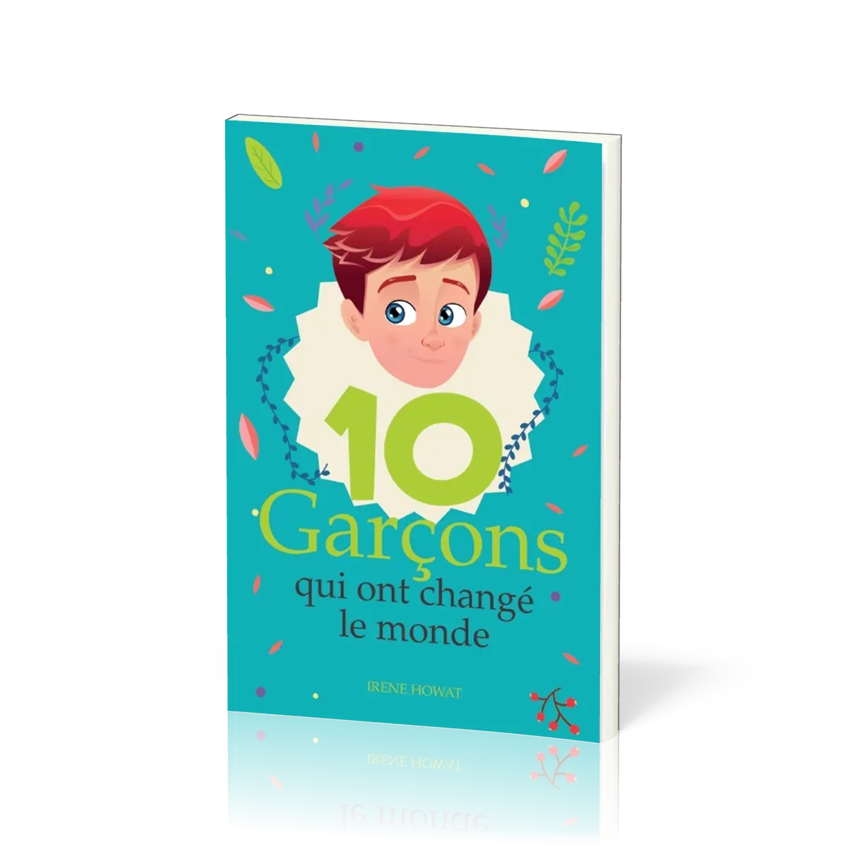10 Garçons qui ont changé le monde