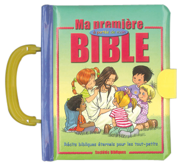 MA PREMIERE BIBLE A PORTEE DE MAIN - RECITS BIBLIQUES POUR LES TOUT-PETITS