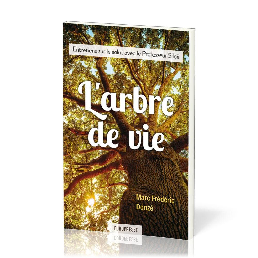 Arbre de vie (L') - Entretiens sur le salut avec le Professeur Siloë