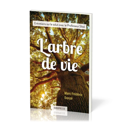 Arbre de vie (L') - Entretiens sur le salut avec le Professeur Siloë