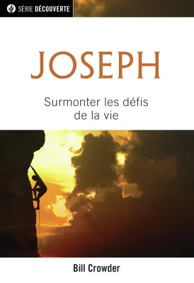 Jospeh - Surmonter les défis de la vie
