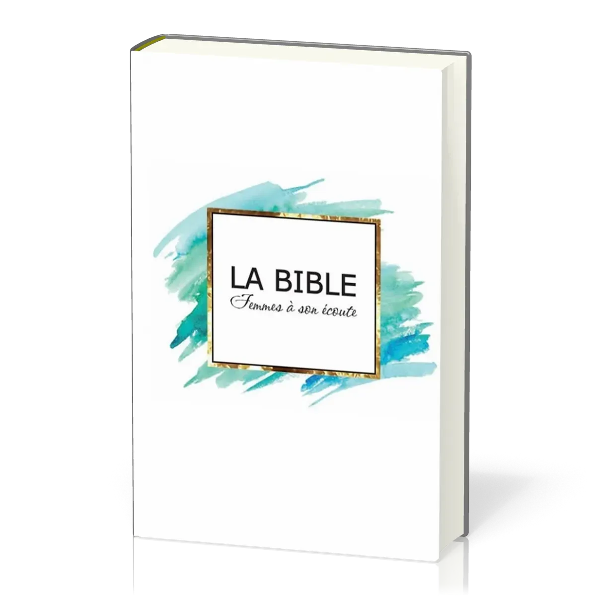 Bible Segond 1910 Femmes à son écoute - rigide blanc, aqua et or