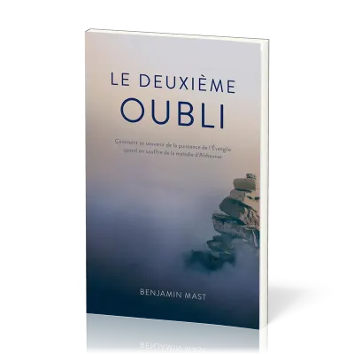 Deuxième oubli (Le) - Comment se souvenir de la puissance de l'Evangile