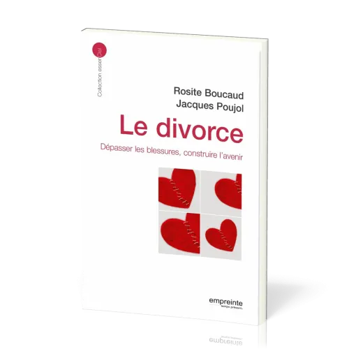Divorce (Le) - Dépasser la blessure, construire l'avenir