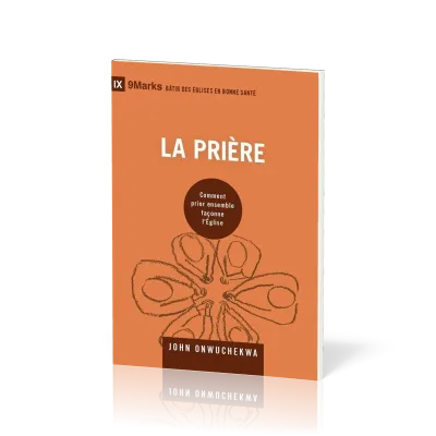 Prière (La) - Comment prier ensemble façonne l'Eglise