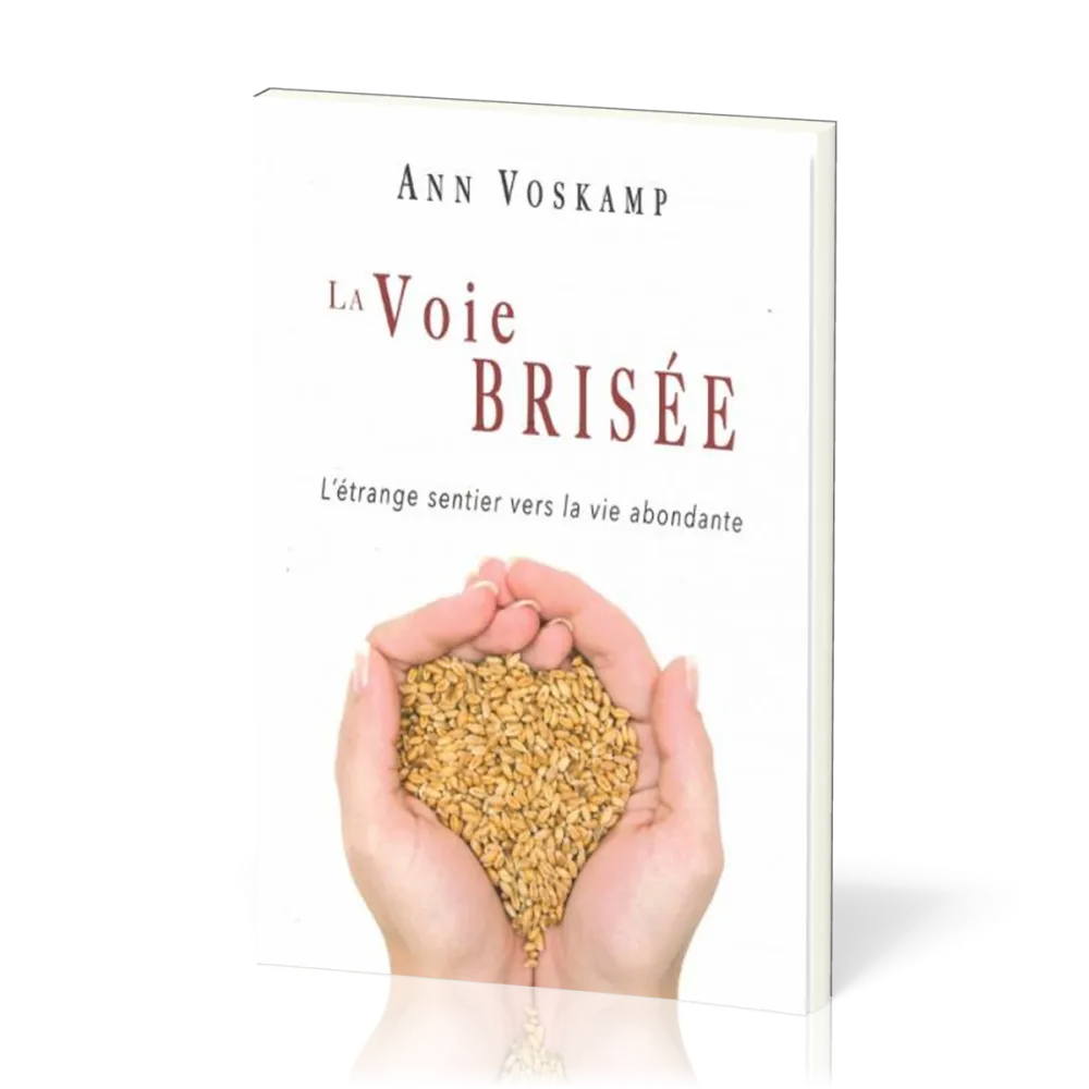 Voie brisée (La) - L'étrange sentier vers la vie abondante