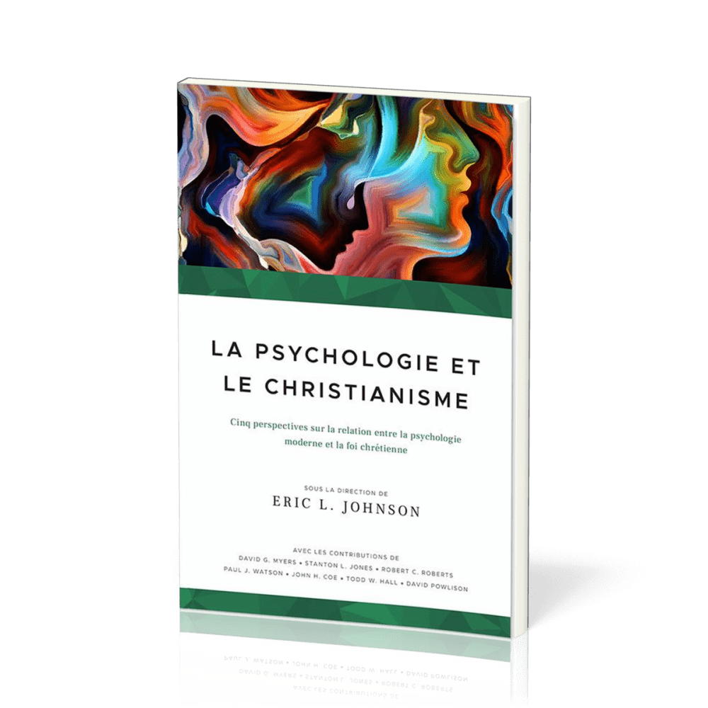 Psychologie et le Christianisme (La) - Cinq perspectives sur le relation entre la psychologie modern