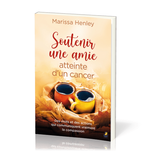 Soutenir une amie atteinte d'un cancer