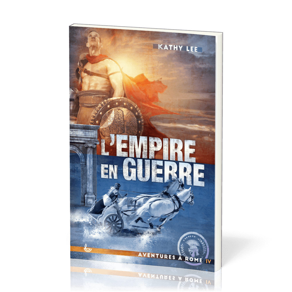 Empire en guerre (L') - Aventure à Rome Volume 4