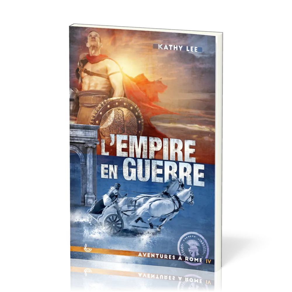 Empire en guerre (L') - Aventure à Rome Volume 4