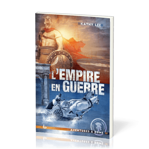 Empire en guerre (L') - Aventure à Rome Volume 4