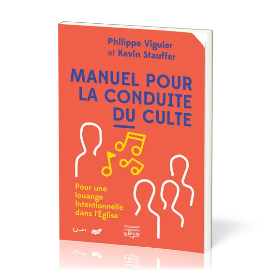 Manuel pour la conduite du culte - Pour une louange intentionnelle