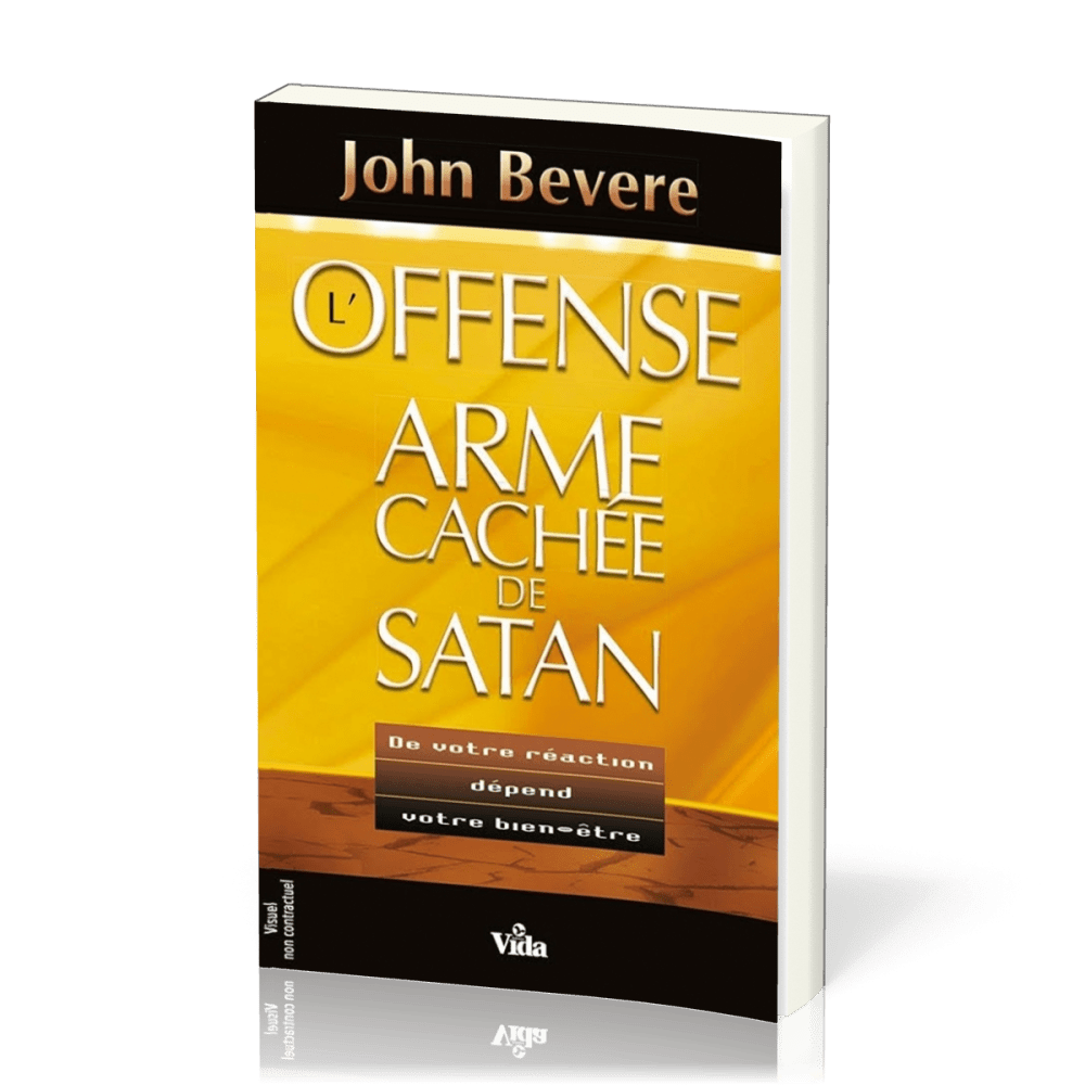 Offense, arme cachée de satan (L') - De votre réaction dépend votre bien-être !