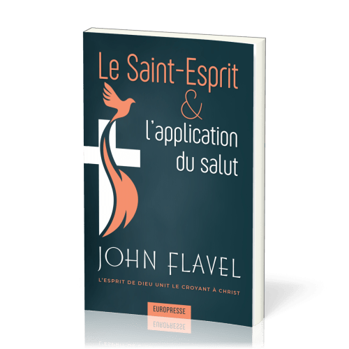 Saint-Esprit & l'application du salut (Le)