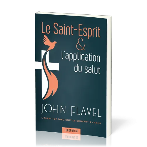 Saint-Esprit & l'application du salut (Le)