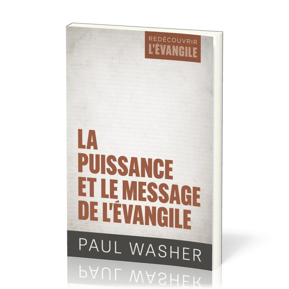 Puissance et le message de l'Evangile (La)