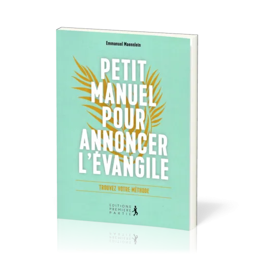 Petit manuel pour annoncer l'évangile