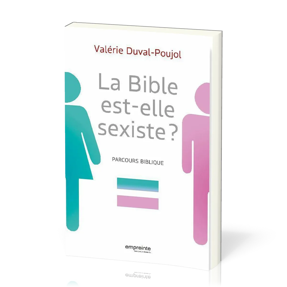 Bible est-elle sexiste ? (La)