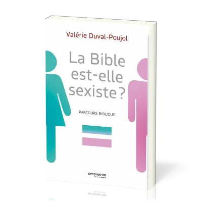 Bible est-elle sexiste ? (La)