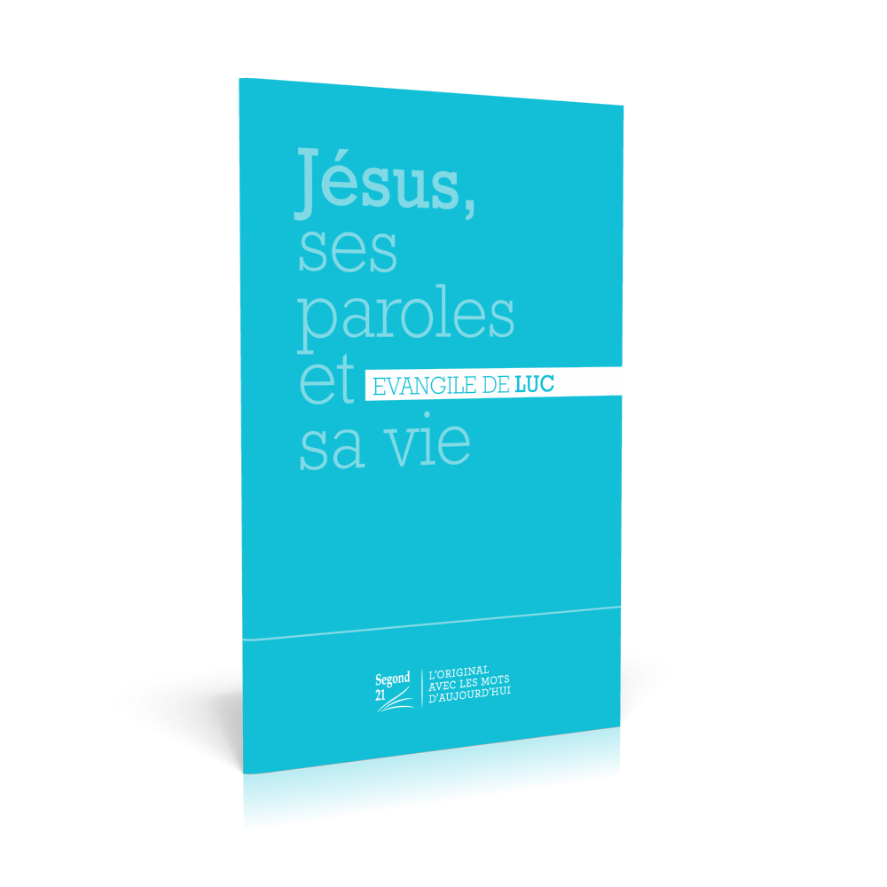 Jésus, ses paroles et sa vie - Evangile de Luc