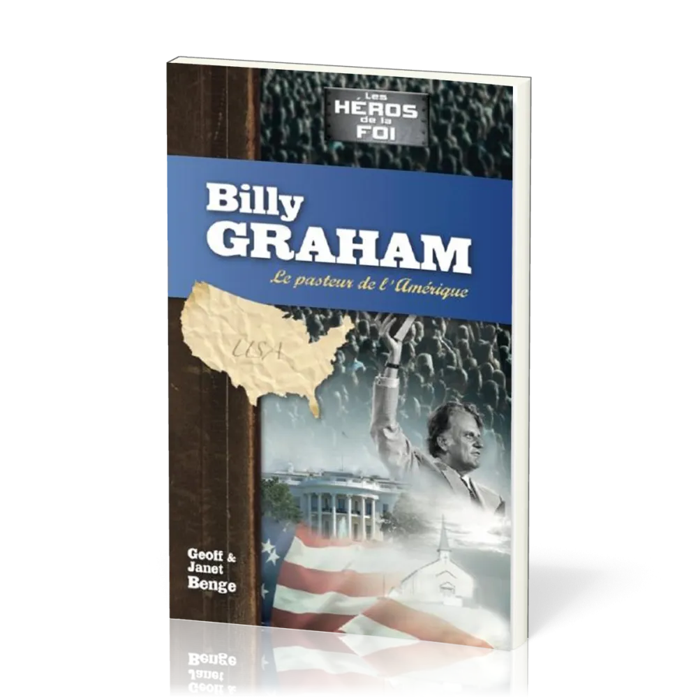 Billy Graham le pasteur de l'Amérique