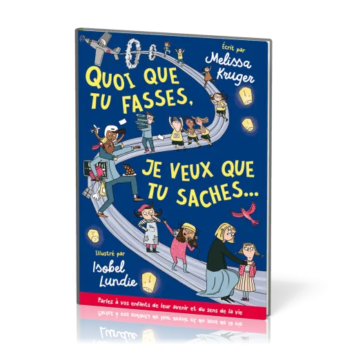 Quoique tu fasses, je veux que tu saches...