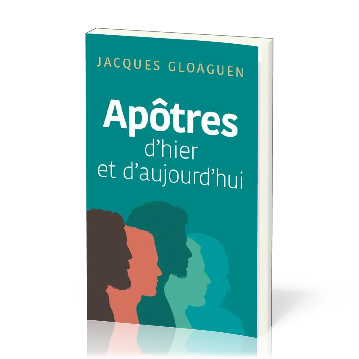Apôtres d'hier et d'aujourd'hui