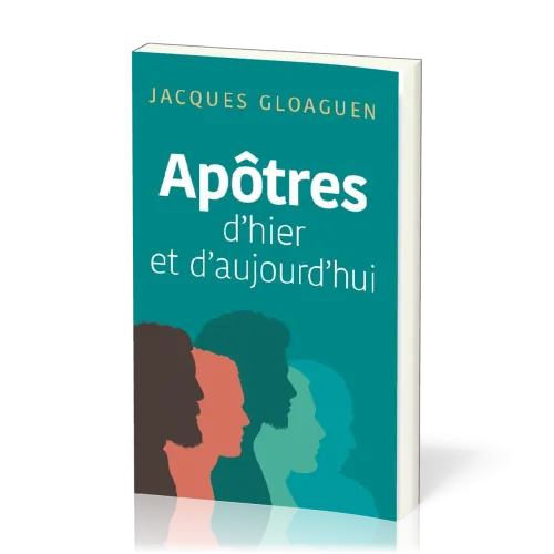 Apôtres d'hier et d'aujourd'hui