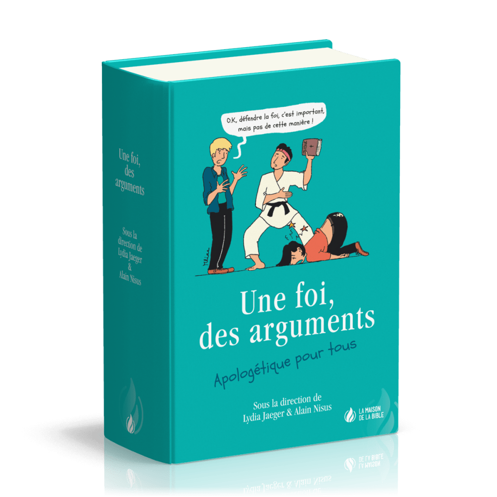 Une foi, des arguments - Apologétique pour tous Une foi, des arguments - Apologétique pour tous