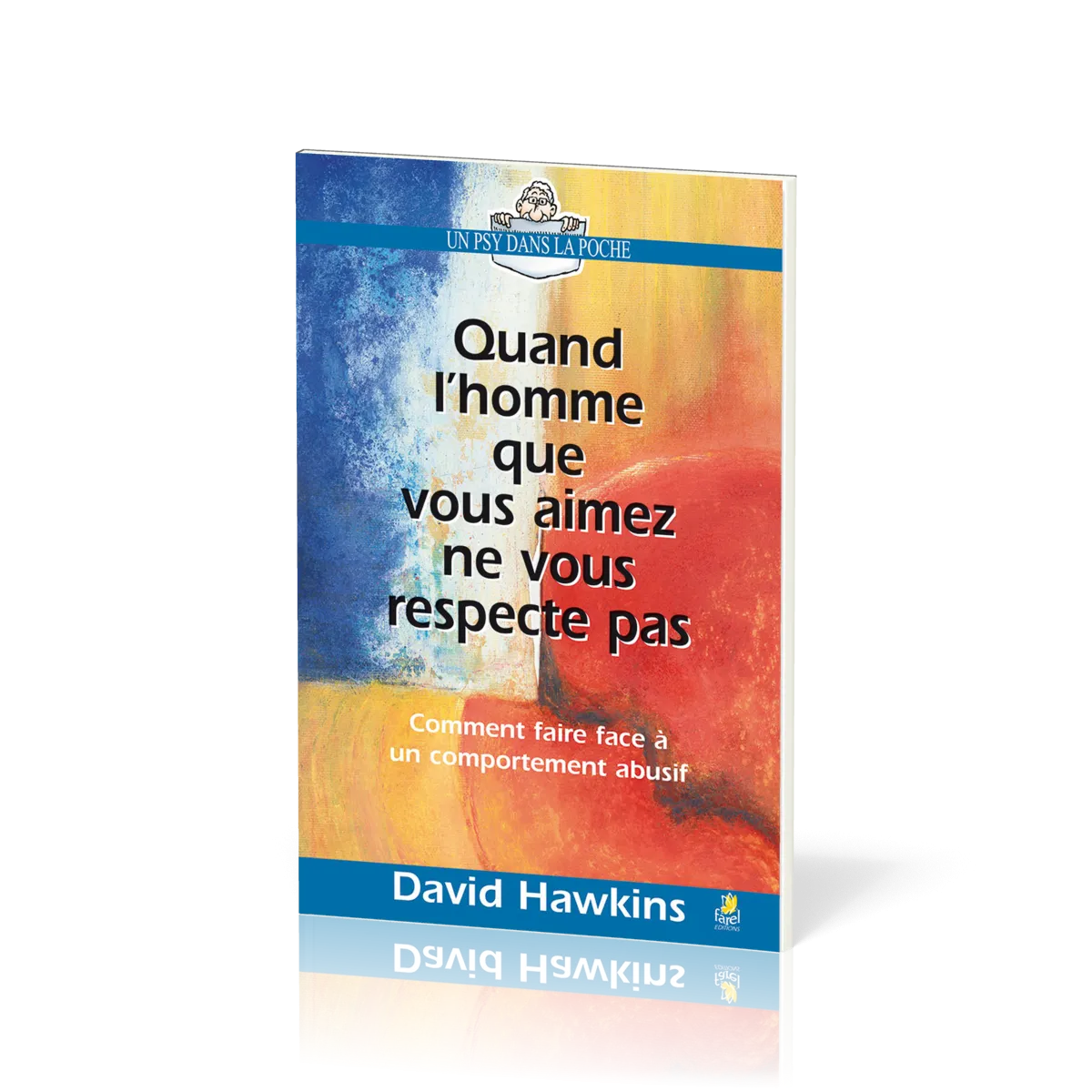 Quand l'homme que vous aimez ne vous respecte pas - Comment faire face à un comportement abusif
