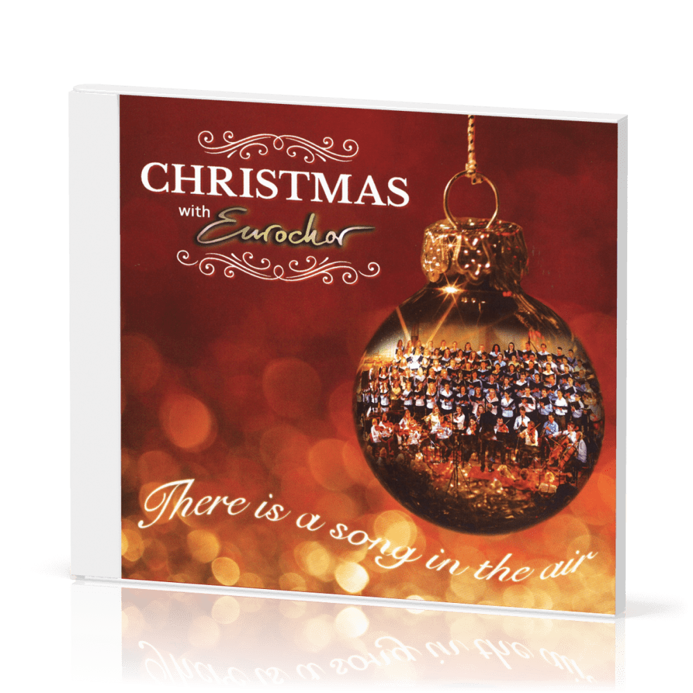 Christmas with Eurochor - There is a song in the air