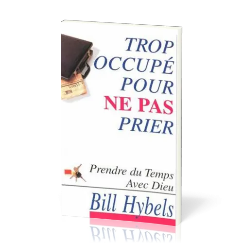 Trop occupé pour ne pas prier