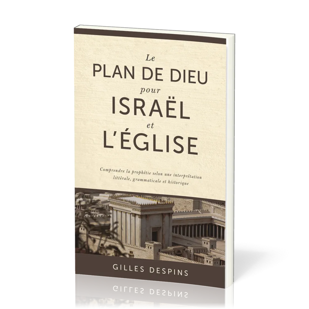 Plan de Dieu pour Israël et l'Eglise (Le)