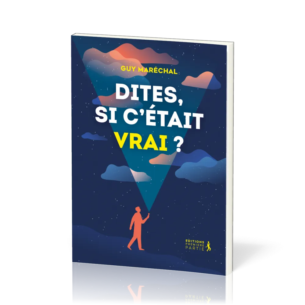 Dites, si c'était vrai?