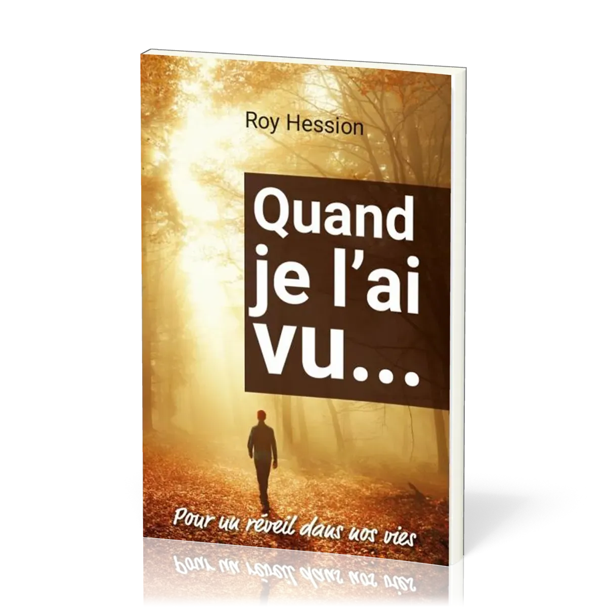 Quand je l'ai vu... Là où le réveil commence