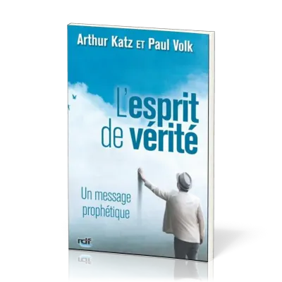 Esprit de vérité (L') - Un message prophétique - Nouvelle édition