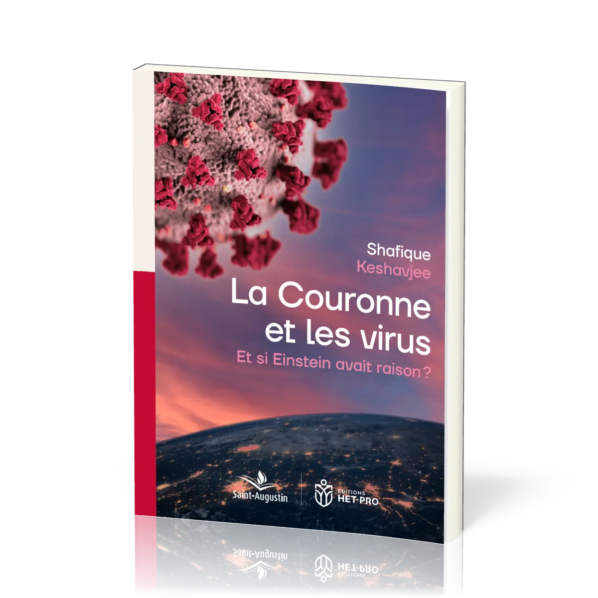 Couronne et les virus (La) - Et si Einstein avait raison ?