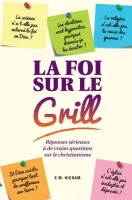 Foi sur le gril (La)