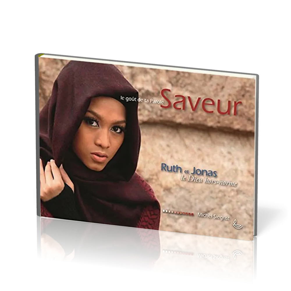 Saveur - Ruth et Jonas - Le Dieu hors-norme