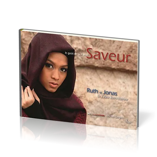 Saveur - Ruth et Jonas - Le Dieu hors-norme