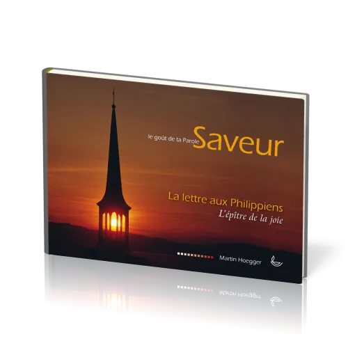 Saveur - La lettre aux Philippiens - L'épître de la joie