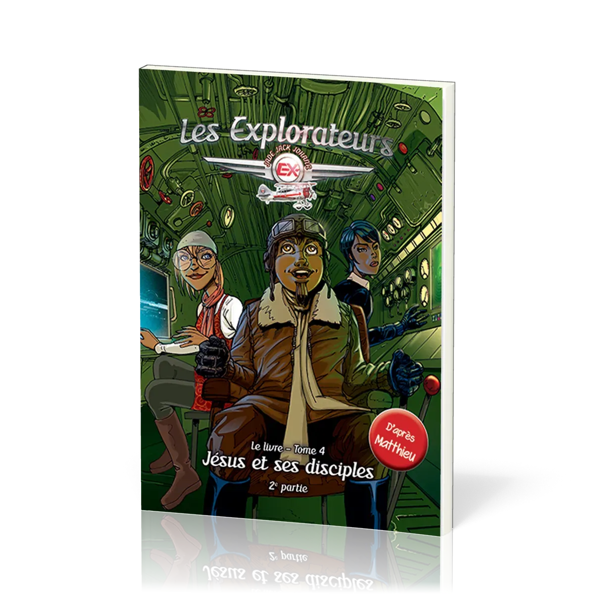 Explorateurs (Les) - Tome 4 - Jésus et ses disciples (2e partie)